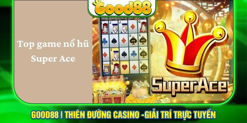 Tựa game Super Ace