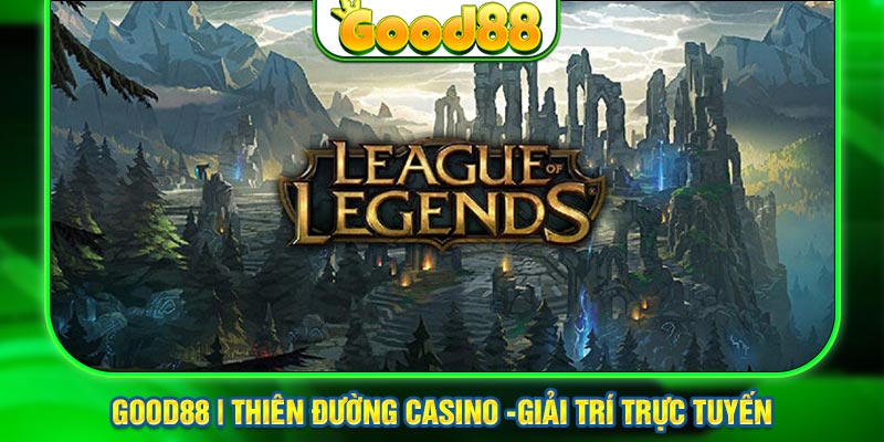 Liên Minh Huyền Thoại là tựa game chiến thuật cực hay